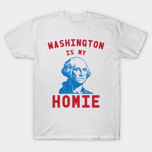 Washington Is My Homie - 4th of July T-Shirt